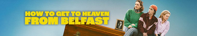 How to Get to Heaven from Belfast (2026)